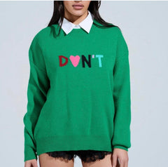 DONT DO IT SWEATER